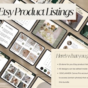 May include: A digital product listing template for Etsy sellers. The template features a neutral color palette with green and brown accents. The text on the template reads "25 Etsy Product Listings" and "Here's what you get: 25 done for you Etsy product listing photos. All designs can be edited inside of Canva. DISCLAIMER: Canva Pro account is needed to access (certain photos) that are inside of this bundle."