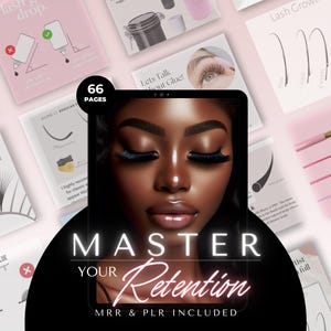 Könnte beinhalten: Ein digitales Produktcover mit dem Gesicht einer Frau in der Mitte. Die Frau hat dunkle Haut und lange Wimpern. Der Text "MASTER YOUR Retention" steht in großen weißen Buchstaben auf einem rosafarbenen Hintergrund. Der Text "MRR & PLR INCLUDED" steht in kleineren weißen Buchstaben unter dem Haupttext. Das Cover ist umgeben von Bildern von Wimpernextensions, Kleber und anderen Wimpernprodukten.