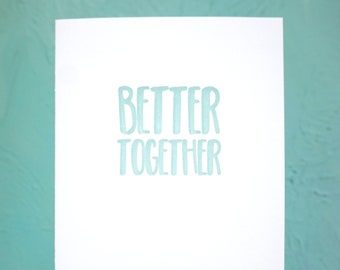 BETTER TOGETHER letterpress card—Anniversary, Wedding, Valentine's, Love