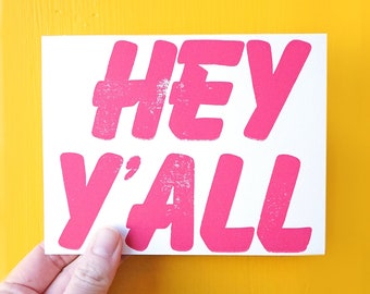 HEY Y'ALL Letterpress Note Card — Just a note to say hello, just because, thinking of you