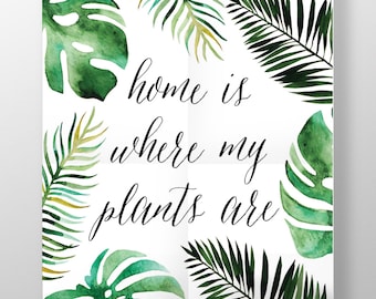 Home is Where my Plants Are ARCHIVAL ART PRINT