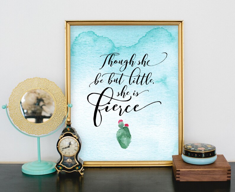 Though She be but Little, She is Fierce art print digital download image 1