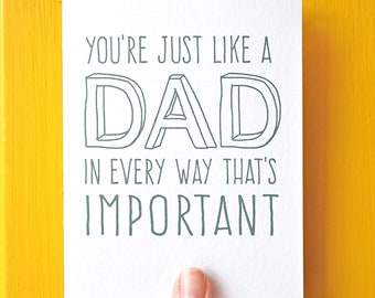 You're just like a dad in every way that's important Letterpress Card