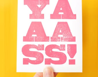 YAAASS! Wood Type Letterpress Card — Congratulations for new job, new baby, new project, big move