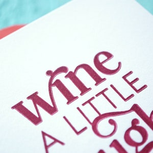 Wine a Little, Laugh a Lot Letterpress Greeting Card image 2