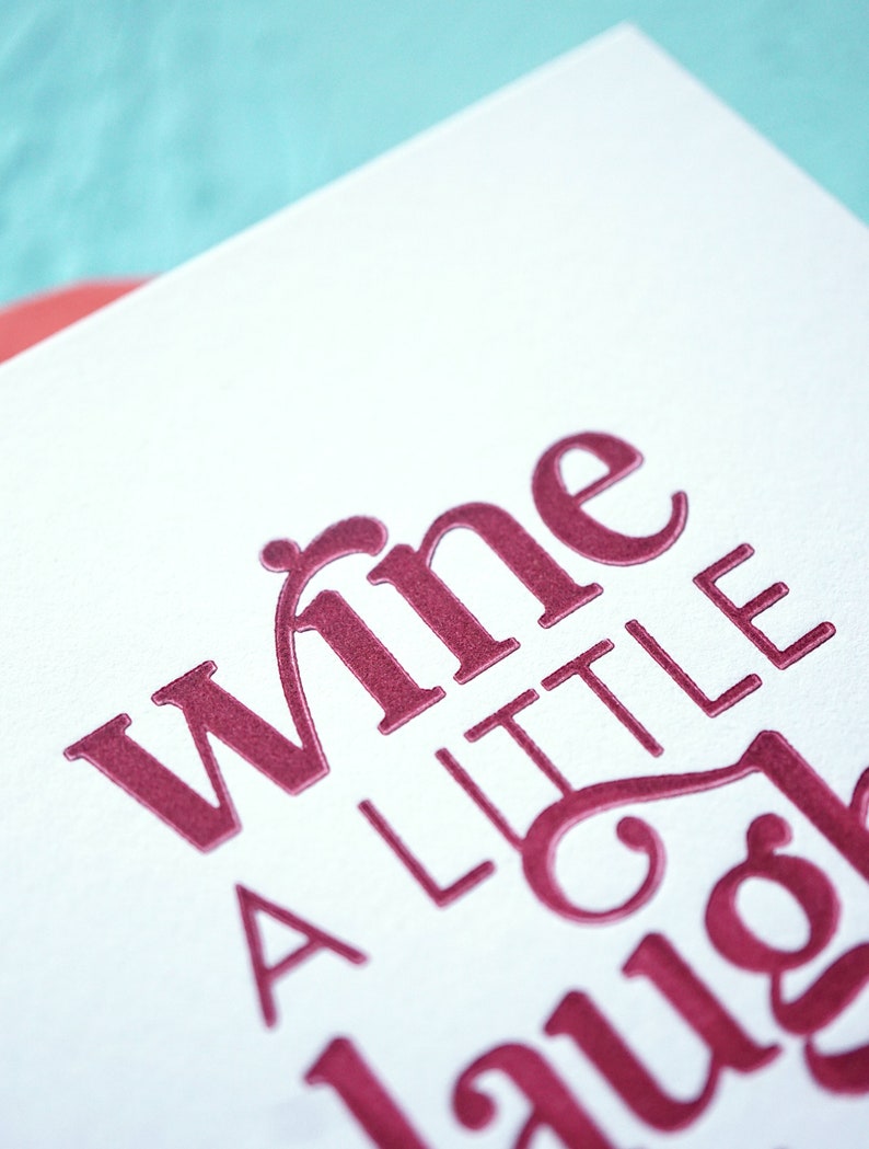 Wine a Little, Laugh a Lot Letterpress Greeting Card image 2