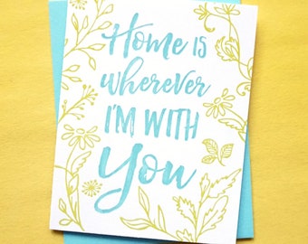 Home is Wherever I'm With You Letterpress Card