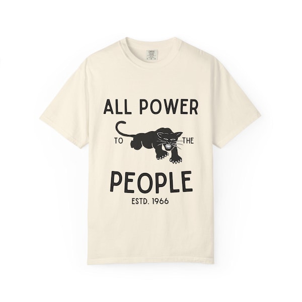 All Power to the People Tee Unisex T-Shirt - Black Art, Activist, Social Justice, Retro style, Vintage-style Protest, Political Apparel