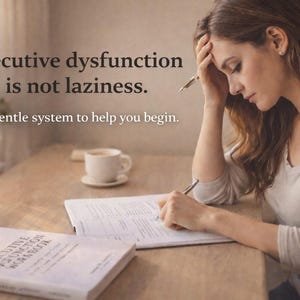 Executive Dysfunction Workbook | ADHD Printable Toolkit to Break the Freeze Cycle | Focus, Task Initiation & Overwhelm Support (PDF)