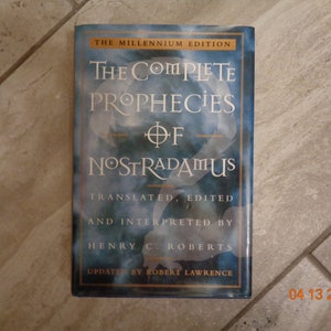1994 The Complete Prophecies of Nostradamus Translated Edited and Interpreted by Henry C. Roberts
