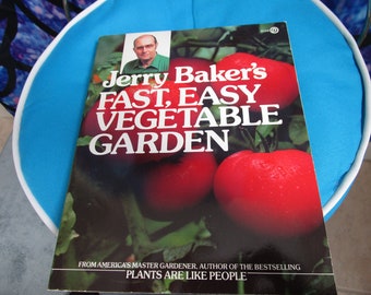 1985 First Printing Jerry Bakers Fast Easy Vegetable Garden Book From Americas Master Gardener