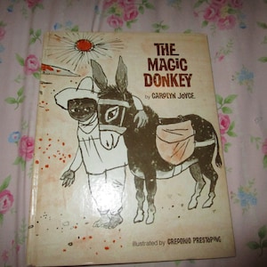 1972 The Magic Donkey A Magic Circle Book By Carolyn Joyce Illustrated by Gregorio Prestopino Ginn and Company A Xerox Company