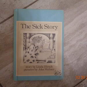 1977 The Sick Story by Linda Hirsch Pictures by John Wallner