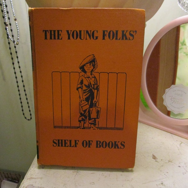1938, 1948,1949,1956 The Young Folks Shelf of Books HB Book The Junior Classics Stories about Boys and Girls