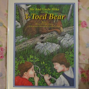 Autographed 1998 Me and Uncle Mike and the 3-Toed Bear by Dannel Roberts Illustrated by Lonnie C Tapia