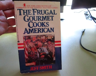 1990 The Frugal Gourmet Cooks American by Jeff Smith SC Book