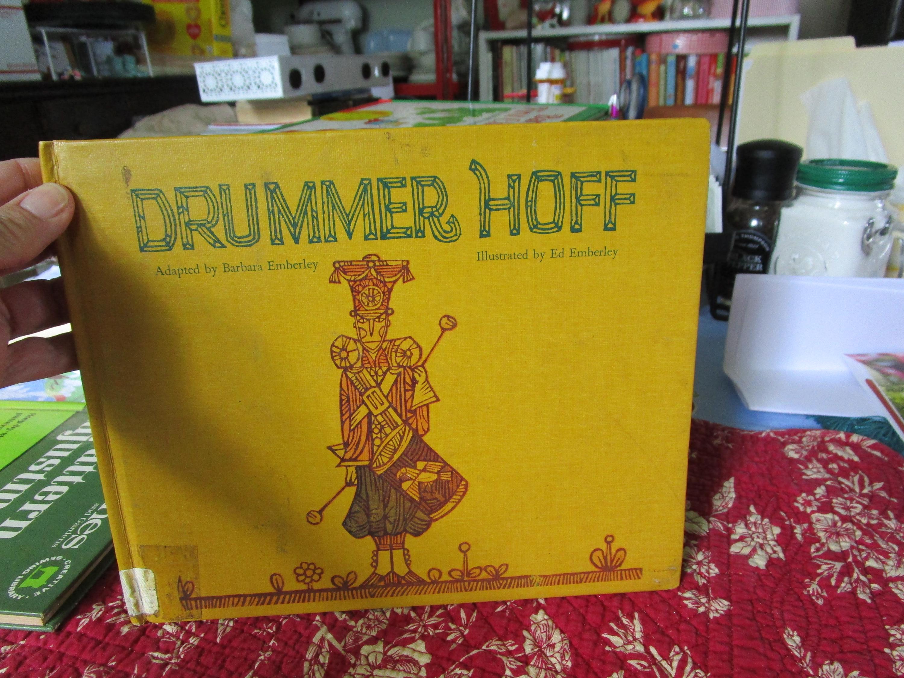 1967 Drummer Hoff Adapted by Barbara Emberley Illustrated by Ed Emberley