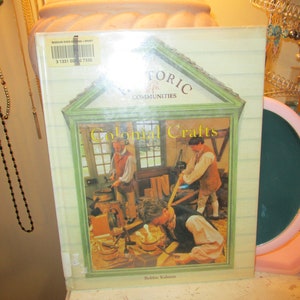 1992 Historic Communities Colonial Crafts Bobbie Kalman  Lg HB Book