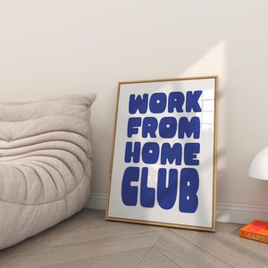 Work From Home Club Poster – Motivational Digital Download Wall Art for Home Office, Modern Typography Artwork, Blue Minimalist Design