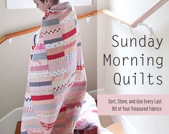 Sale! Sunday Morning Quilts: 16 Modern Scrap Projects Sort Store Use Every Last Bit of Treasured Fabrics - Cheryl Arkison, Amanda Nyberg