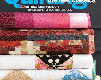 Clearance! Quilting the New Classics: 20 Inspired Quilt Projects Traditional Modern Designs by Michele Muska