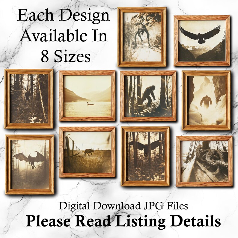 May include: A collage of eight framed images featuring various mythical creatures, including a Bigfoot, a Loch Ness Monster, and a dragon. Each image is available in eight sizes. Digital download JPG files. Please read listing details.