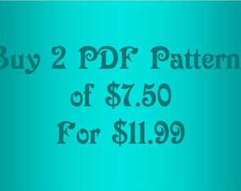 Buy 2 PDF patterns of 7.50 for only 11.99