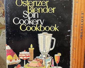 May include: A black and yellow cookbook titled "Osterizer Blender Spin Cookery Cookbook" with a picture of a blender, desserts, and a glass of juice. The book is priced at $1.95 and is for the 10-speed Osterizer.