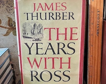 1959 James Thurber The Years With Ross HB Book w/dj Brodart Cover Harold Wallace Ross The New Yorker