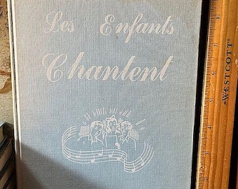 1965 French Childrens Book Les Enfants Chantent HB Book La Mission Europeenne In French En Francais Songs Music