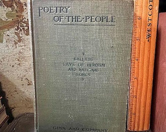 1903 Poetry of the People Selected by Charles Gayley and Martin Flaherty HB Book Antique book America Scotland Ireland England