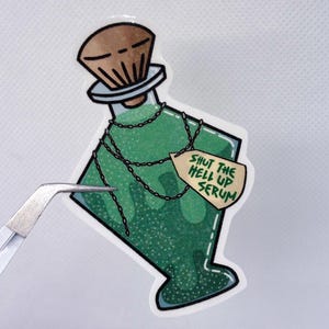 Sticker brillant potion verte – Potion « Shut the Hell Up Serum », cadeau pour elle, cadeau pour lui, autocollant mignon, papeterie effrayante, confortable, kawaii