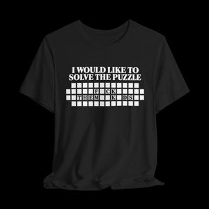 Jag skulle vilja lösa pusslet, knulla dem barn rolig t-shirt, spelshow parodi t-shirt, sarkastisk grafisk t-shirt