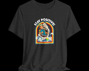 Koszulka Stay Positive Funny Sarcastic Shark, koszulka z sarkazmem, koszulka Positive Vibes, koszulka z zabawnym cytatem, humorystyczny prezent, prezent dla niego, prezent dla niej