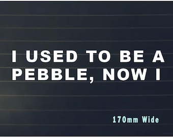 Sticker decal fits VW Amarok -  I Used to be a pebble