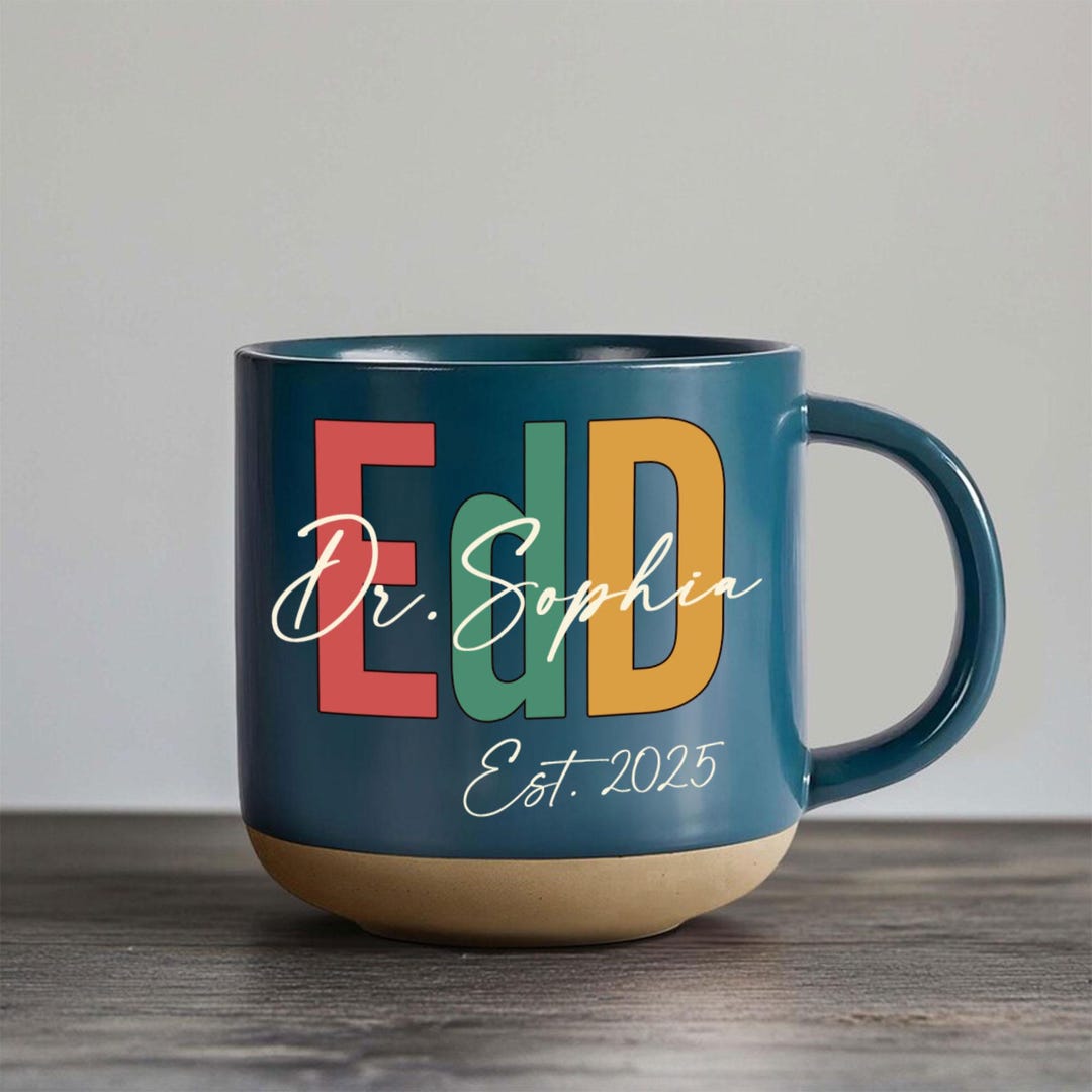 Custom Edd Graduation Ceramic Pottery Mug, Doctor of Education Coffee ...