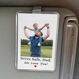 Personalized Dad Gifts, Drive Safe Daddy Car Visor Clip, Gifts for Dad, Personalized Photo Car Accessory, Car Visor Clip For Grandparent Dad