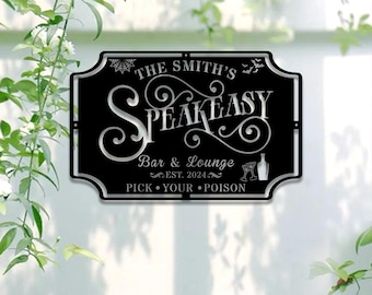 May include: Black metal sign with the text "The Smith's Speakeasy Bar & Lounge Est. 2024 Pick Your Poison". The sign has a decorative border and features a cocktail glass and bottle illustration.