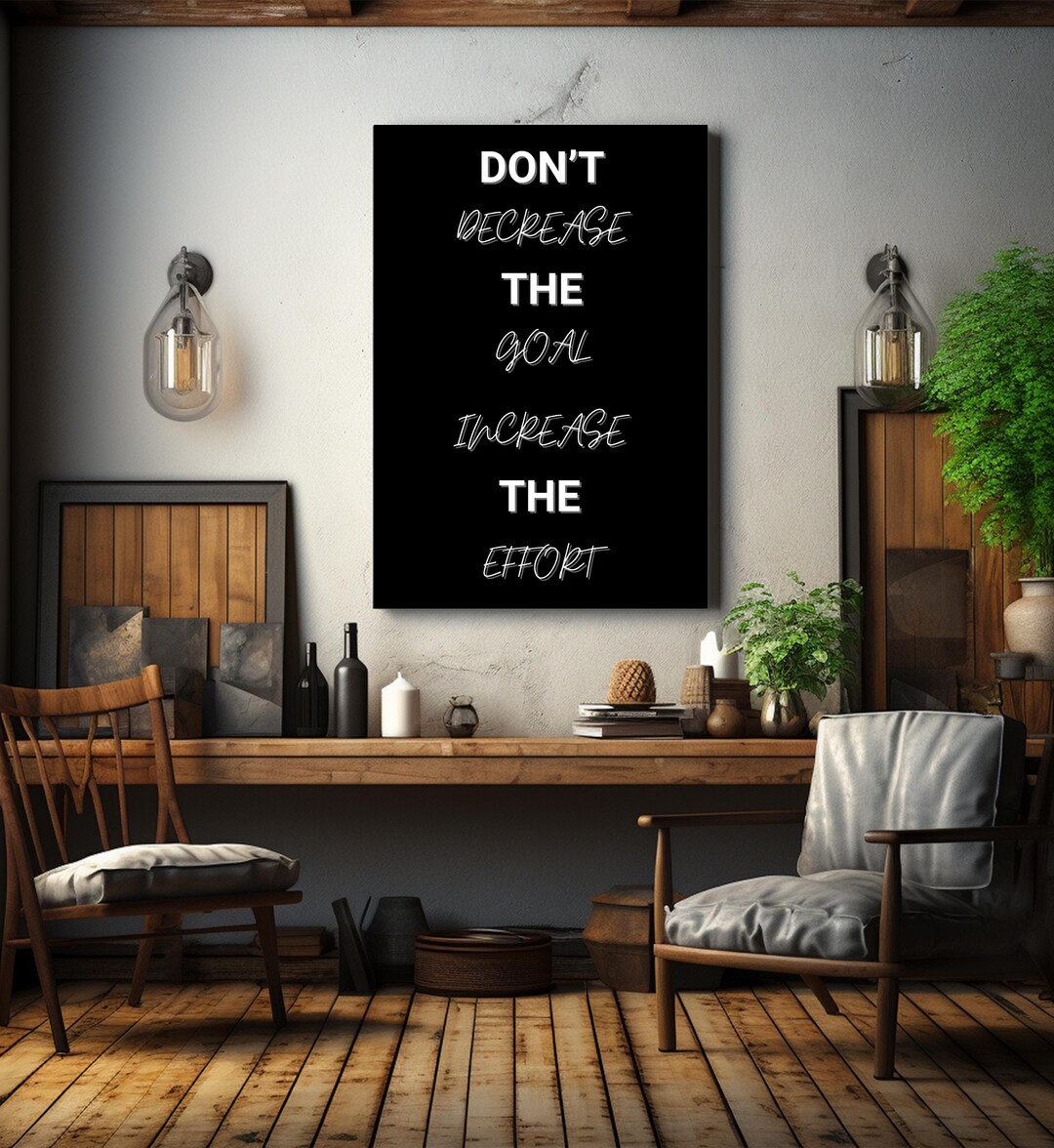 Decrease Goal Increase Effort, Matte Canvas, Black and White ...