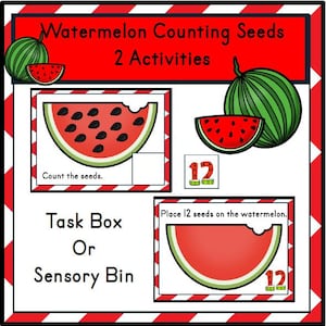 May include: A red and green educational chart with the text "Watermelon Counting Seeds 2 Activities." The chart includes illustrations of watermelons and instructions to count seeds and place 12 seeds on a watermelon. The chart is designed for a task box or sensory bin.