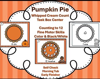 May include: Printable pumpkin pie counting activity for children.  The activity includes three cards with pumpkin pies and whipped cream.  The cards show 1, 6, and 12 whipped cream dollops.  The cards are labelled with the number and the word for the number.  The text "Pumpkin Pie Whipped Cream Count Task Box Center Counting to 12 Fine Motor Skills Colour & Black/White Self Check Morning Tub Early Finisher" is also included on the page.