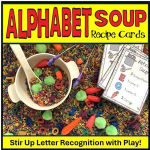 May include: Alphabet Soup Recipe Cards with a yellow border. The image shows a bowl with a wooden spoon, toy carrots, and green balls. The bowl is filled with colorful alphabet letters. The text reads "Stir Up Letter Recognition with Play!"