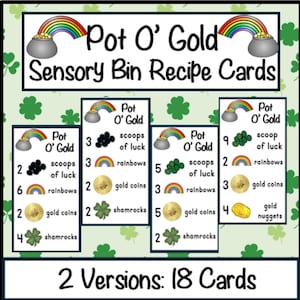 May include: Four printable cards for a St Patrick's Day sensory bin. Each card has a different combination of items to include in the bin, such as scoops of luck, rainbows, gold coins, and shamrocks. The cards are labelled "Pot O' Gold" and have a rainbow and pot of gold graphic.