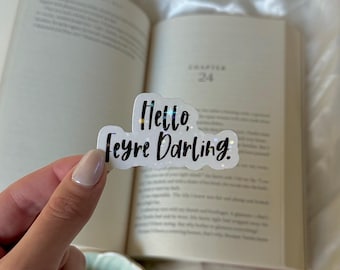 Hello Feyre Darling ACOTAR Kindle/Water Bottle/Laptop Waterproof Shimmer Sticker | Sarah J Maas