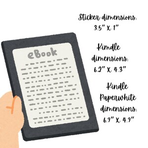 May include: An illustration of a black e-reader with the word "eBook" on the screen. The image includes dimensions for a sticker (3.5" x 1"), Kindle (6.2" x 4.3"), and Kindle Paperwhite (6.9" x 4.9").