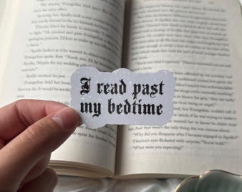 I Read Past My Bedtime Shimmer Waterproof Sticker for Kindle/Water Bottle/Laptop | Booktok Bookish