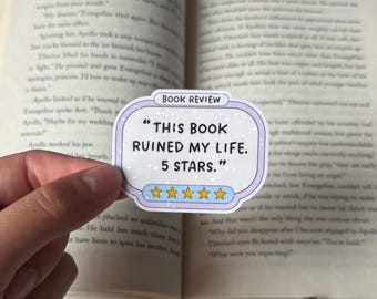 This book ruined my life. Five Stars. Waterproof Shimmer Sticker for Kindle/Laptop/Water Bottle | Bookish Booktok