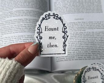 Haunt me, then. Wuthering Heights Inspired Shimmer Waterproof Sticker for Kindle/Laptop/Water Bottle | Cathy Heathcliff