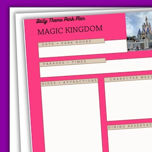 May include: A pink printable planner for planning a day at Magic Kingdom theme park. The planner has sections for date and park hours, parades and times, rides and attractions, character meet and greets, and dining reservations. The top of the planner features a photo of Cinderella's Castle.