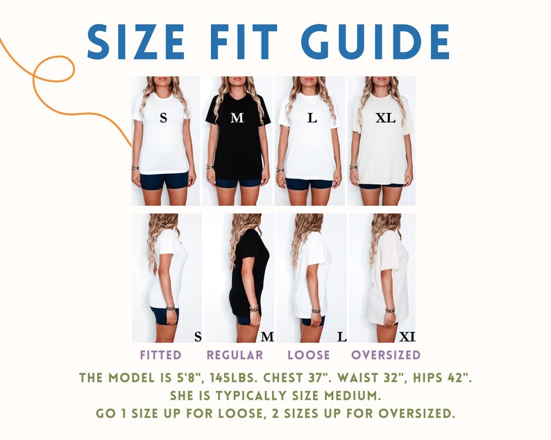 May include: Size chart for a t-shirt showing a model wearing different sizes: fitted, regular, loose, and oversized. The model is 5'8" and 145 lbs. She is typically a size medium. The chart recommends going up one size for loose and two sizes up for oversized.